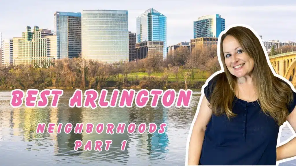 Top 10 Best Arlington VA Neighborhoods