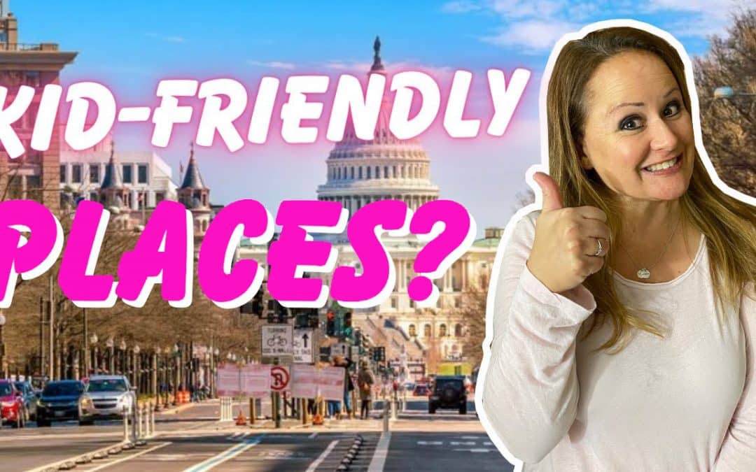 Top 10 Reasons to Raise a Kid in Washington DC – You’ll Love It!(#sarcasm)