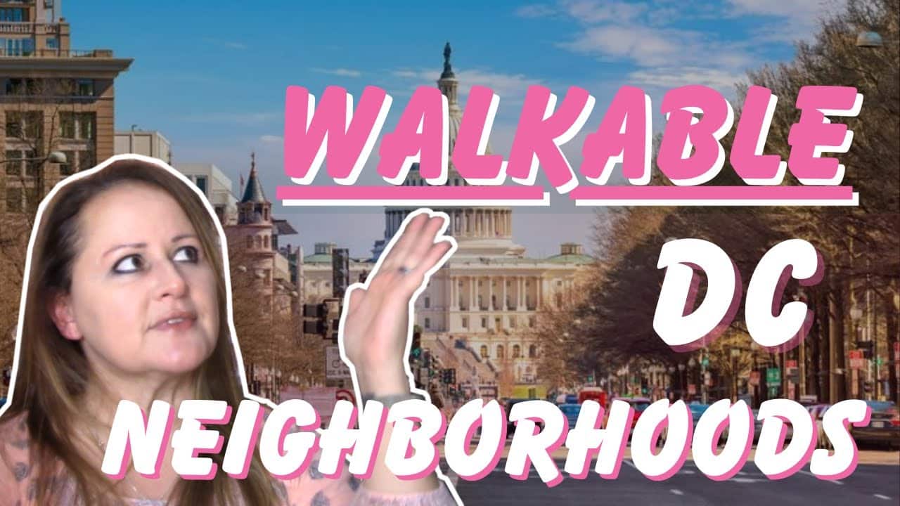 Most Walkable DC Neighborhoods | Where should I live in DC?
