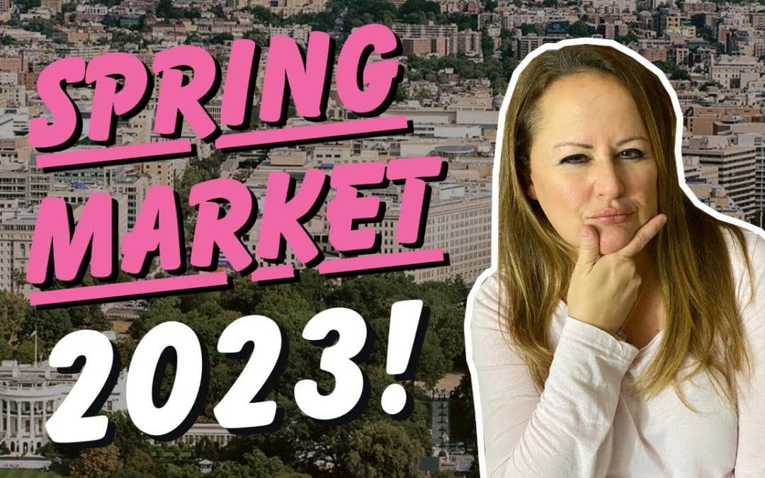 Spring Market in DC 2023 | DC Real Estate Market Update