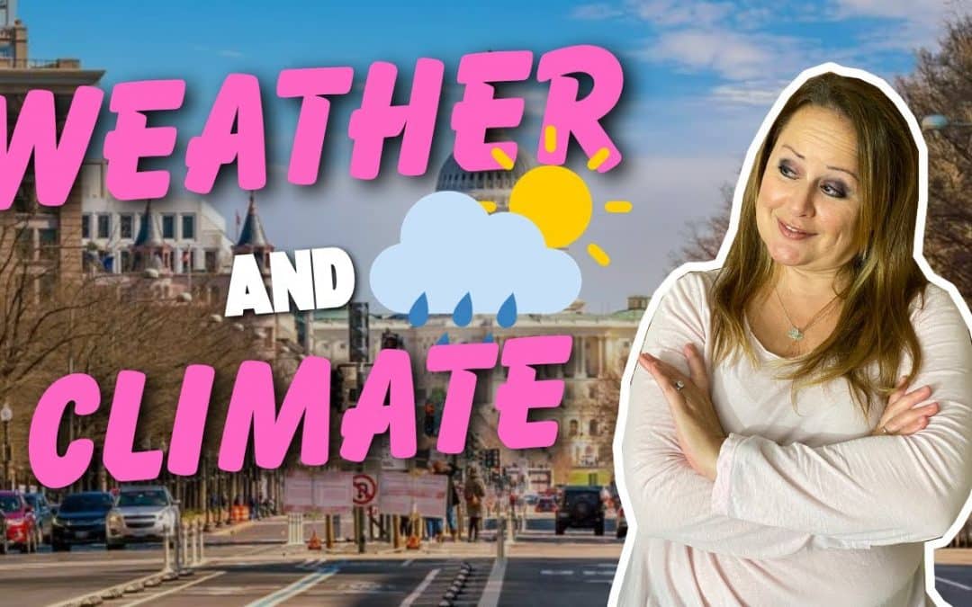 Weather and Climate in DC | What It’s REALLY LIKE!